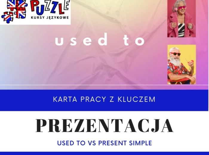 Used to (prezentacja o zwariowanej babci i dziadku oraz karta pracy z kluczem)