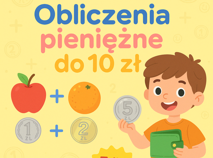 Obliczenia pieniężne - dodawanie w zakresie do 10. Karta pracy. Sprawdzian