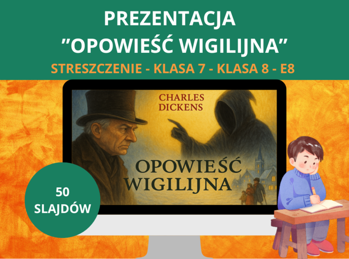 Prezentacja – „Opowieść wigilijna” Charlesa Dickensa: szczegółowe streszczenie - 50 slajdów z ilustracjami [PPTX] – język polski, klasa 7, klasa 8, E8, egzamin ósmoklasisty