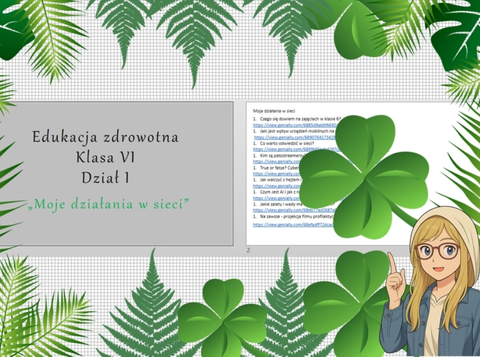 Średni zestaw prezentacji multimedialnych w genial.ly (9 sztuk) do całego działu "Moja działania w sieci" z edukacji zdrowotnej do klasy 6. Edukacja zdrowotna.