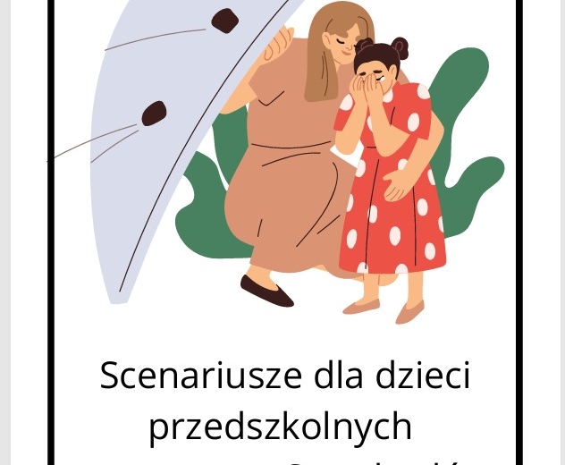 6 Scenariuszy dla dzieci przedszkolnych w tematyce Standardów Ochrony Małoletnich