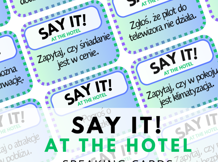 SAY IT! AT THE HOTEL – 80 speaking cards – angielski w hotelu - na wakacjach – karty do speakingu – lato – wakacje – wakacyjny speaking – młodzieź – dla dorosłych – mówienie –angielski