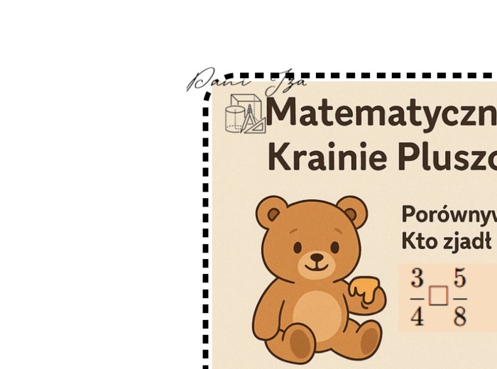 Matematyczna Przygoda w Krainie Pluszowych Misiów - Ułamki Zwykłe klasa 5 - Dzień Misia