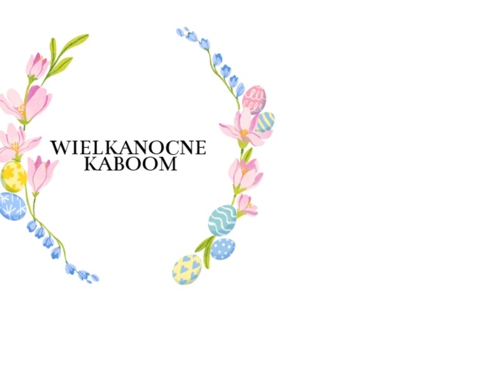 Wielkanocne Kaboom