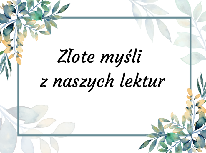 ZŁOTE MYŚLI z lektur szkolnych - CYTATY - lektury - kl. 7-8 - gazetka - 31 stron - wersja 1