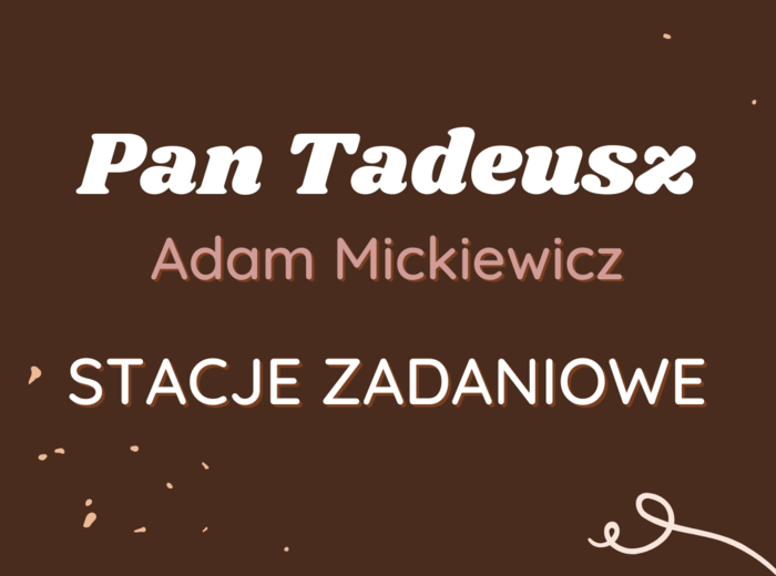 Stacje zadaniowe: Pan Tadeusz