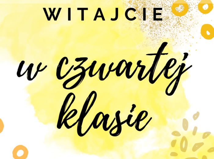 Plakat WITAJCIE W CZWARTEJ KLASIE