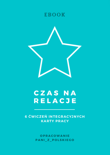 Czas na relacje (ebook). Ćwiczenia integracyjne, karty pracy