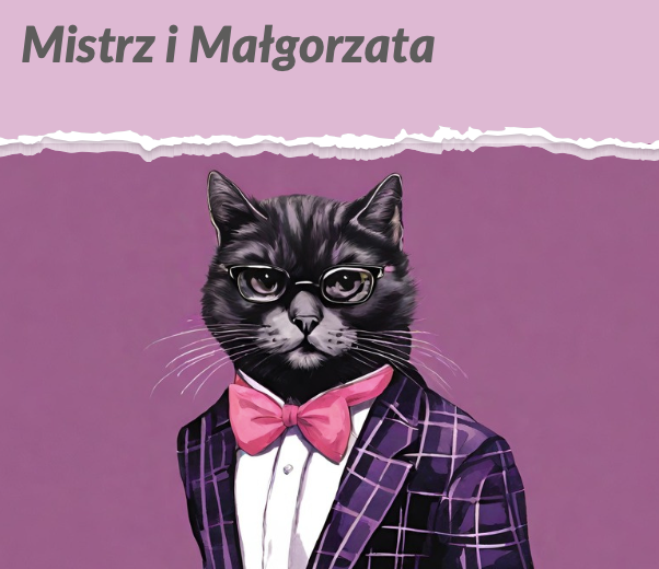 Michaił Bułhakow „Mistrz i Małgorzata” – zadania do lektury, pełne opracowanie (myślownik)