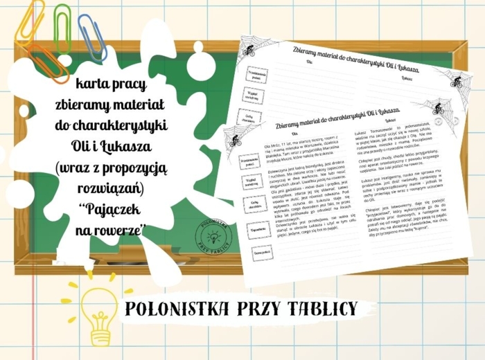 „Pajączek na rowerze” – zbieramy materiał do charakterystyki głównych bohaterów (Ola i Łukasz, charakterystyka) karta pracy + rozwiązania