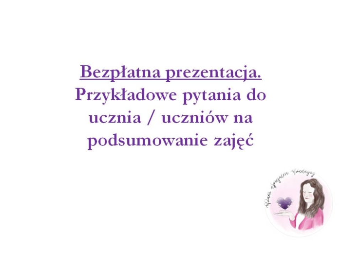 Podsumowanie zajęć - ćwiczenia dla ucznia / uczniów. Godzina wychowawcza. Rewalidacja. Tus.