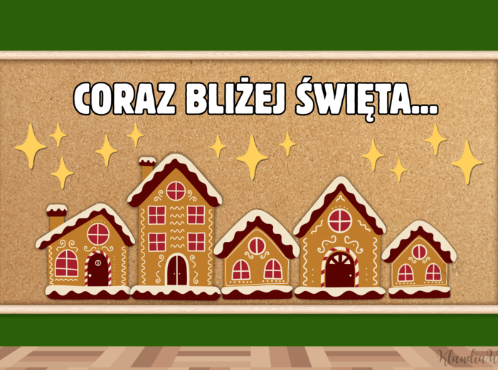 „Coraz bliżej Święta” – dekoracja świąteczna | piernikowe domki, napis i gwiazdki do druku