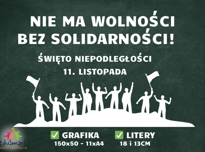 11 LISTOPADA DEKORACJA XXL - NIE MA WOLNOŚCI BEZ SOLIDARNOŚCI