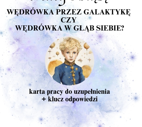 Mały Książę - wędrówka po planetach - karta pracy + klucz odpowiedzi