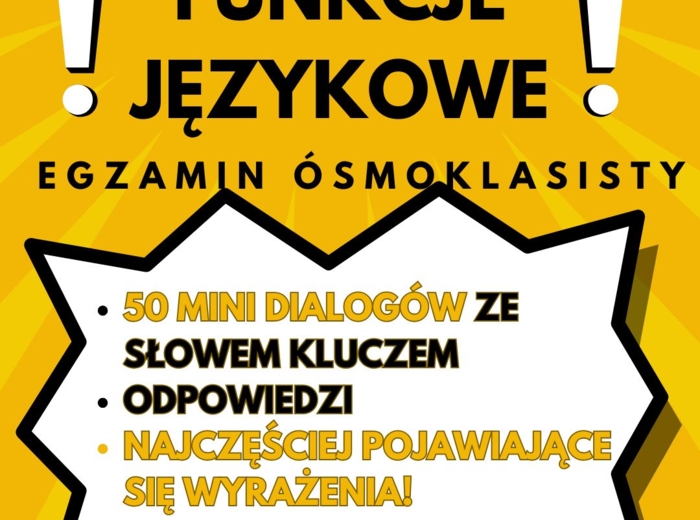 FUNKCJE JĘZYKOWE - EGZAMIN ÓSMOKLASISTY, MINI DIALOGI
