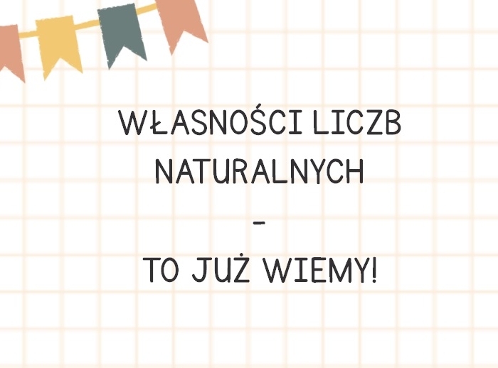 Własności liczb naturalnych - podsumowanie prezentacja