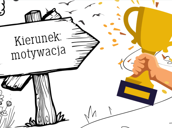 Prezentacja na temat motywacji uczniów do nauki - Kierunek MOTYWACJA - Pomysł na godzinę wychowawczą