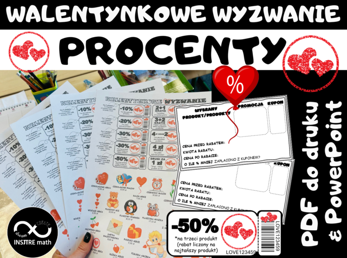 Walentynkowe wyzwanie. Matematyczne Walentynki. Procenty, obniżki, promocje, procent danej liczby, o ile procent mniej.