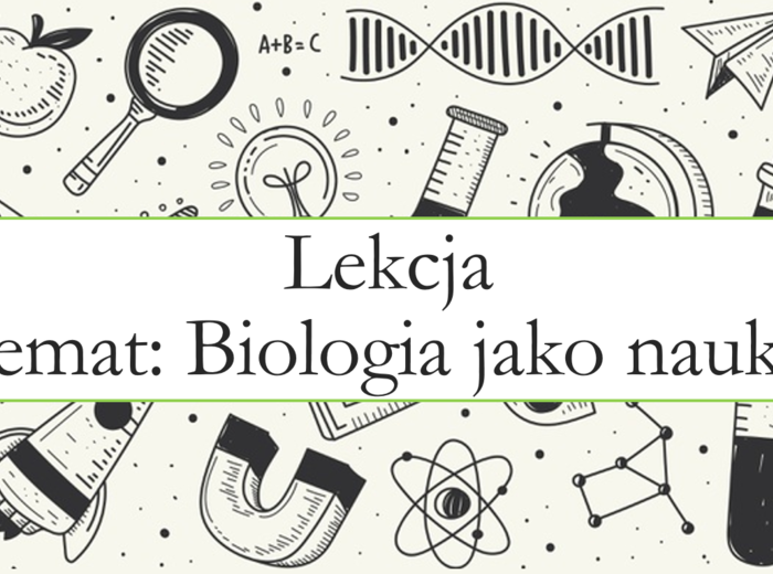 Biologia jako nauka - scenariusz lekcji - biologia klasa 5