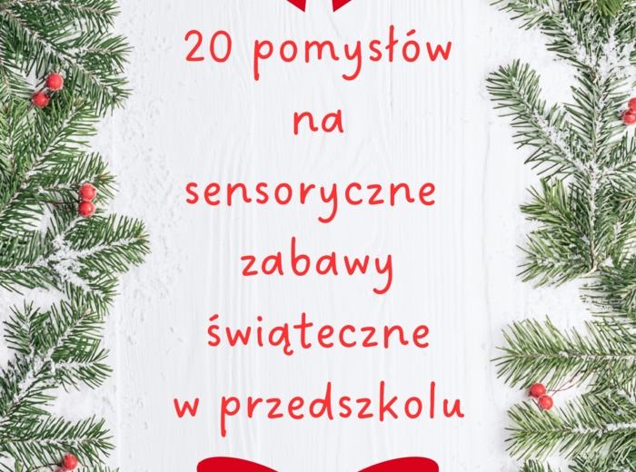 Sensoryczne zabawy świąteczne w przedszkolu