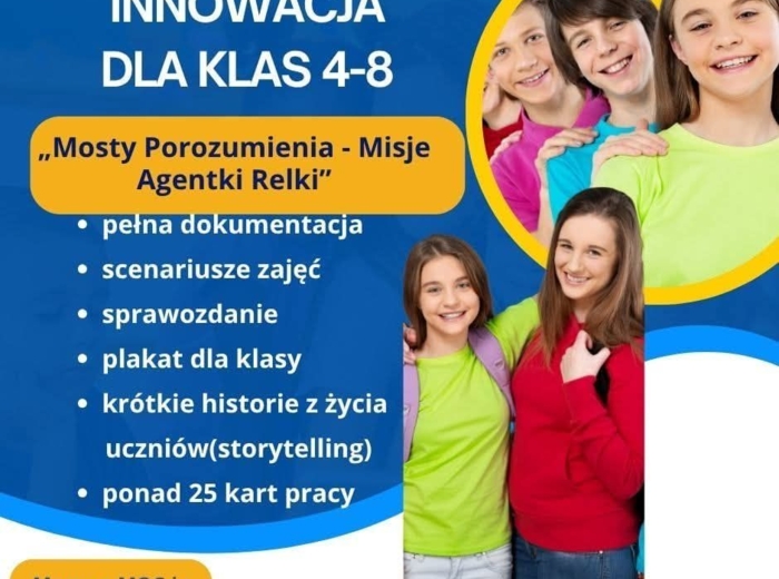 Innowacja pedagogiczna dla klas 4-8 "Mosty Porozumienia - Misje Agentki Relki"