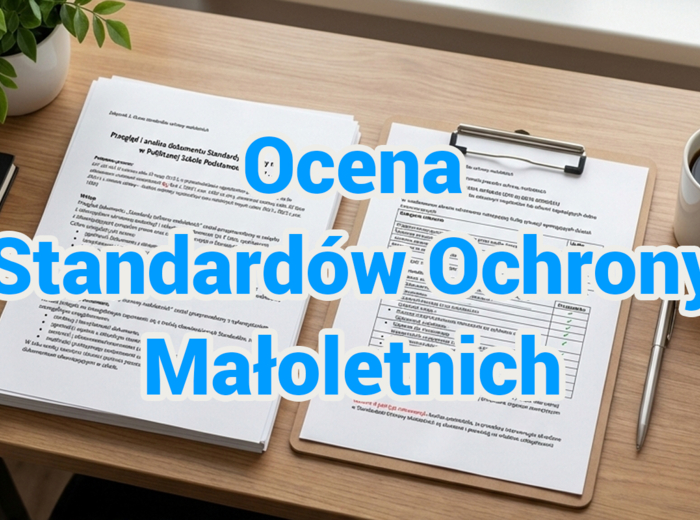 Ocena Standardów Ochrony Małoletnich – kompletny zestaw dokumentów