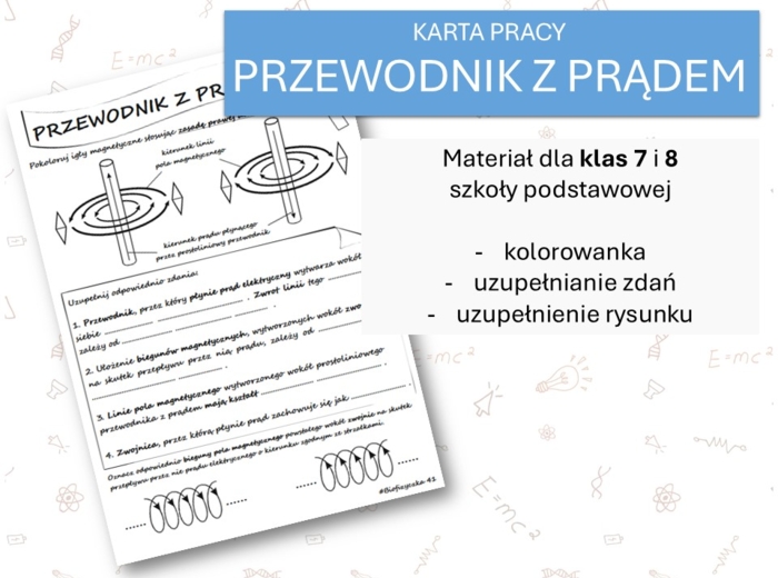 Fizyka 7 i 8. Karta pracy. PRZEWODNIK Z PRĄDEM. Magnetyzm.