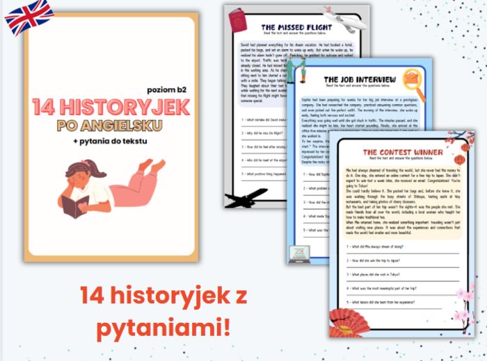 ENGLISH STORIES, HISTORYJKI, ANGIELSKI MATURA, ZAAWANSOWANY ANGIELSKI, CZYTANKI B2