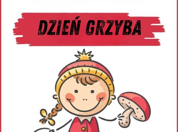 DZIEŃ GRZYBA