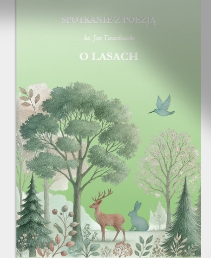 O lasach. Ks. Jan Twardowski. Zadania do wiersza.