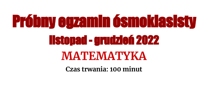Próbny egzamin ósmoklasisty - MATEMATYKA