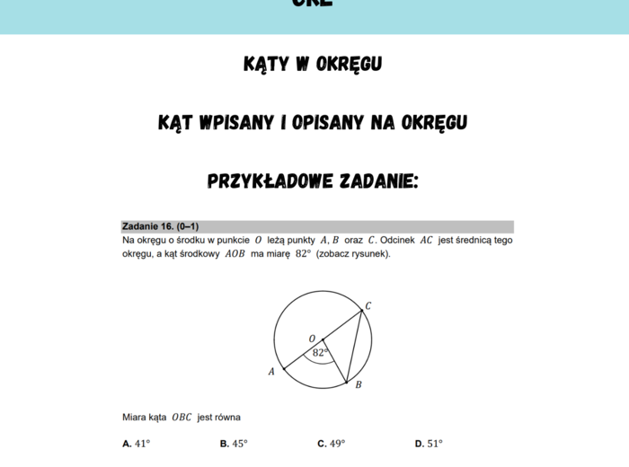 Kąty w okręgu. Kąt wpisany i opisany na okręgu. Zadania z matur CKE :-)