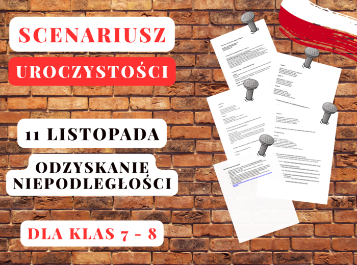 11 listopada - Odzyskanie Niepodległości / Święto Niepodległości - Scenariusz uroczystości dla klas 7-8