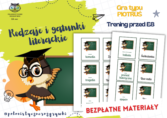 Rodzaje i gatunki literackie. Gra typu PIOTRUŚ. Egzamin ósmoklasisty. Trening przed E8. Lektury obowiązkowe