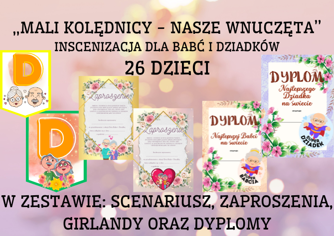 Inscenizacja na Dzień Babci i Dziadka, girlanda, zaproszenie, dyplomy