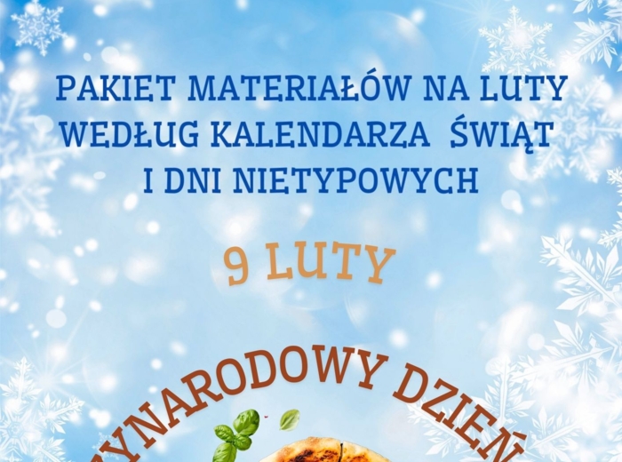 PAKIET MATERIAŁÓW NA LUTY WEDŁUG KALENDARZA ŚWIĄT I DNI NIETYPOWYCH.