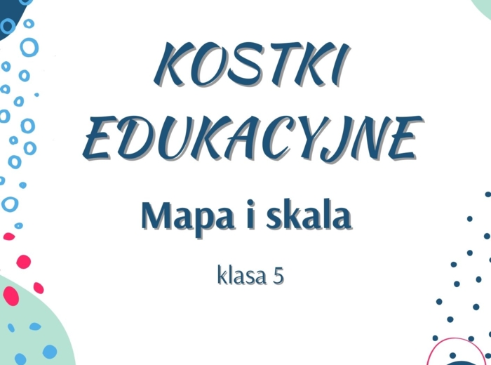 Kostki edukacyjne - mapa i skala