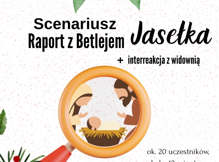 Scenariusza na Jasełka - Raport z Betlejem