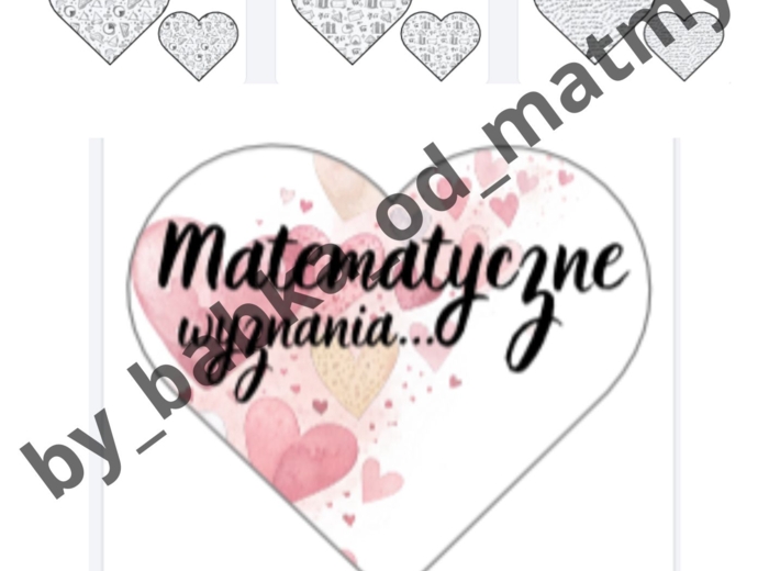 Matematycznych walentynek - materiały na gazetkę szkolną.