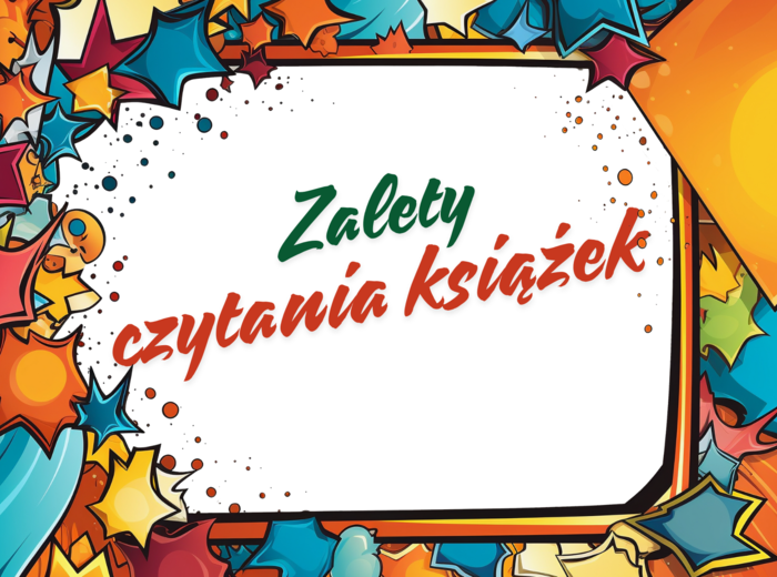 ZALETY CZYTANIA KSIĄŻEK - gazetka - biblioteka - język polski - 14 stron - wersja 1
