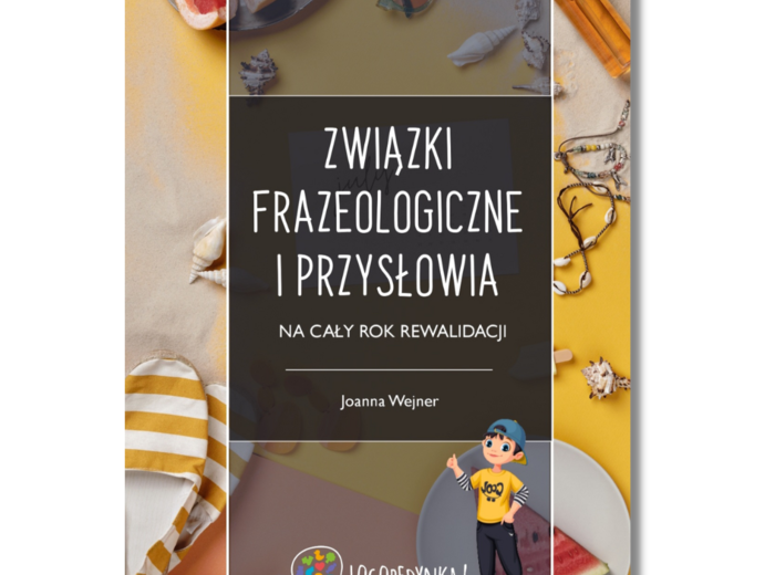 Związki frazeologiczne i przysłowia na cały rok rewalidacji – karty pracy dla dzieci z autyzmem (do druku)