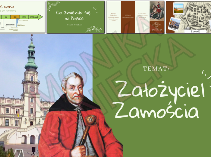 Założyciel Zamościa - prezentacja historia klasa 4