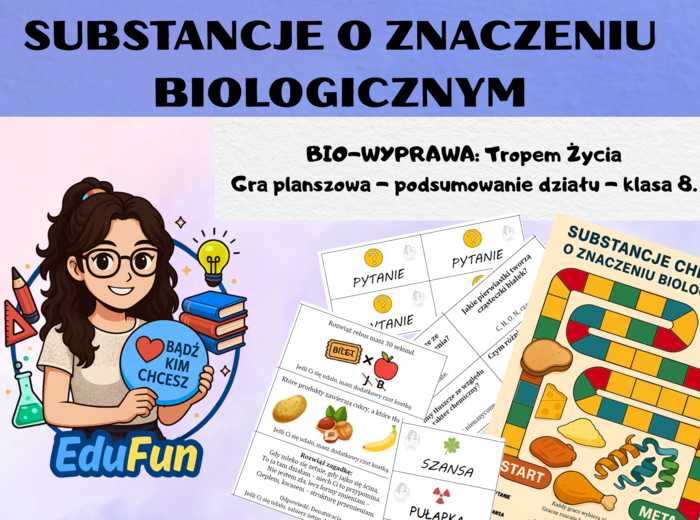 Gra planszowa - „BIO-WYPRAWA: Tropem Życia” - podsumowanie działu tłuszcze, cukry, białka.