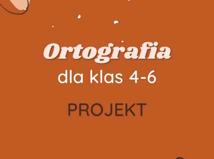 Projekt: Ortografia dla klas 4-6