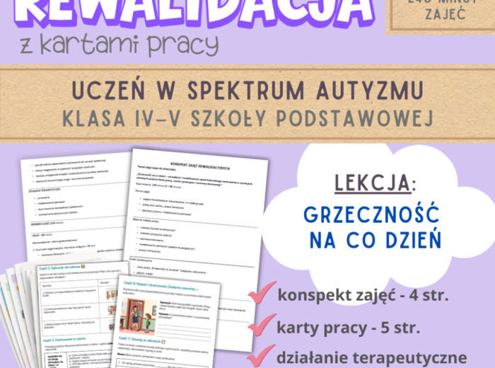Rewalidacja – Grzeczność na co dzień. Scenariusz z kartami pracy. Autyzm kl. IV-V.