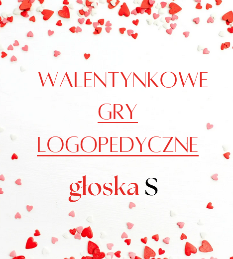 Logopedia -  walentynkowe gry logopedyczne  głoska s