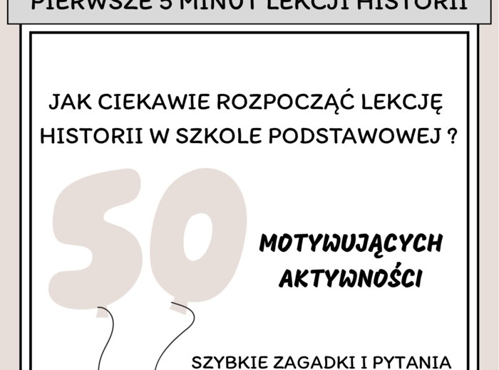 Pierwsze 5 minut lekcji historii - kreatywne zabawy