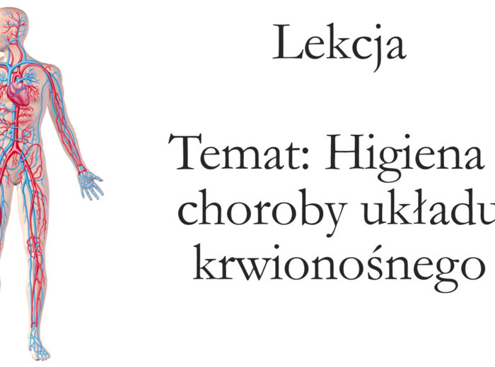 Klasa 7 - Higiena i choroby układu krążenia - prezentacja