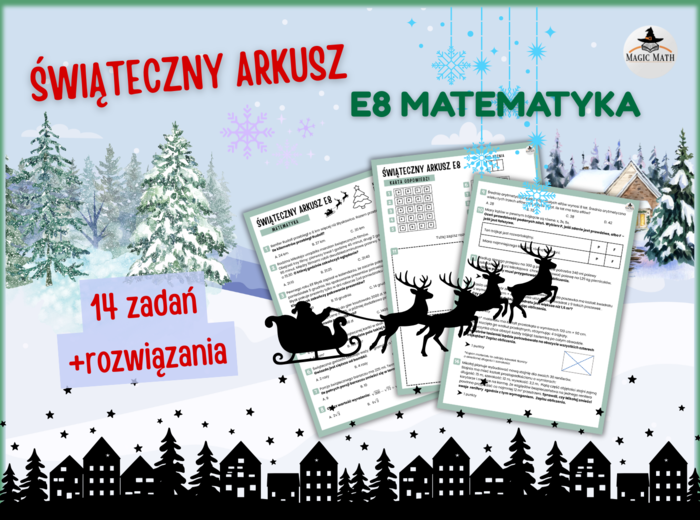 Świąteczny ARKUSZ PRÓBNY E8 z Matematyki – 14 Zadań z Rozwiązaniami i Schematem Punktowania