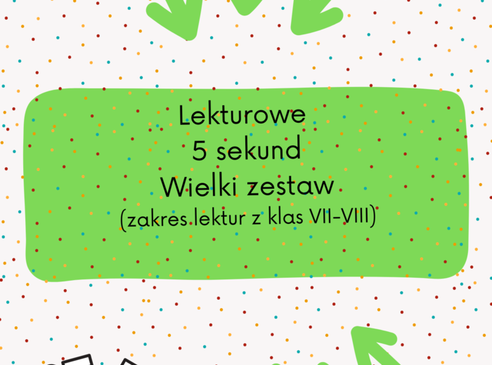 Lekturowe 5 sekund - WIELKI ZESTAW - Lektury z klas 7-8